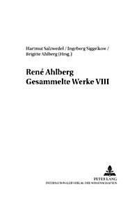 Ren?Ahlberg- Gesammelte Werke VIII (Paperback)
