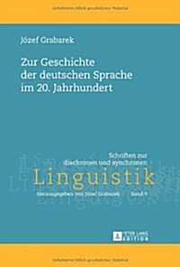 Zur Geschichte Der Deutschen Sprache Im 20. Jahrhundert (Hardcover)