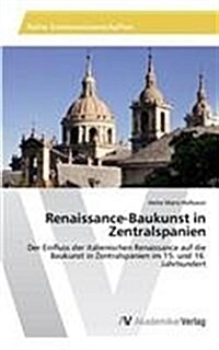 Renaissance-Baukunst in Zentralspanien (Paperback)