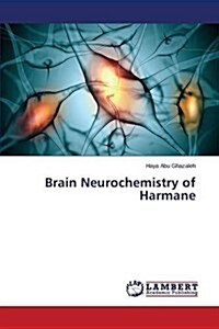 Brain Neurochemistry of Harmane (Paperback)