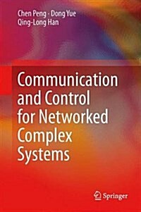 Communication and Control for Networked Complex Systems (Hardcover, 2015)