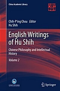 English Writings of Hu Shih: Chinese Philosophy and Intellectual History (Volume 2) (Paperback)