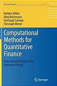 Computational Methods for Quantitative Finance: Finite Element Methods for Derivative Pricing (Paperback)