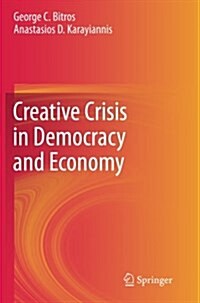 Creative Crisis in Democracy and Economy (Paperback)