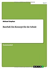 Baseball. Ein Konzept f? die Schule (Paperback)