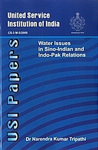 Water Issues in Sino- Indian & Indo - Pak Relations (Paperback)