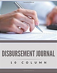 Disbursement Journal - 10 Column (Paperback)