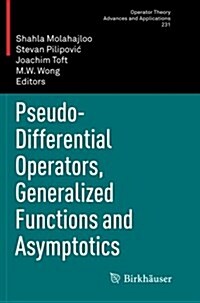 Pseudo-Differential Operators, Generalized Functions and Asymptotics (Paperback)