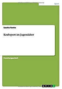 Kraftsport Im Jugendalter (Paperback)