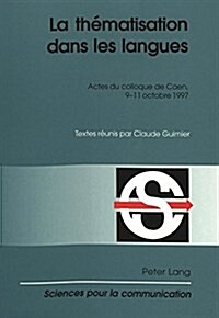 La Th?atisation Dans Les Langues: Actes Du Colloque de Caen, 9-11 Octobre 1997 (Paperback, 2, Revised)
