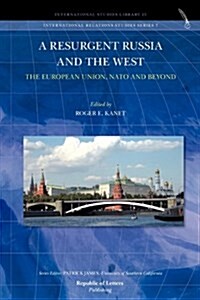 A Resurgent Russia and the West: The European Union, NATO and Beyond (Paperback)