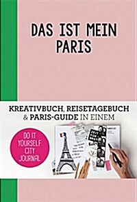 This Is My Paris: Do-It-Yourself City Journal (Paperback)
