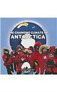 The Changing Climate of Antarctica (Paperback)