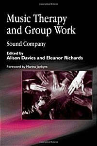 Music Therapy and Group Work : Sound Company (Paperback)