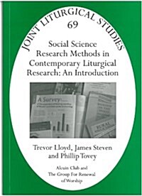 Social Science Research Methods in Contemporary Liturgical Research : An Introduction (Paperback)