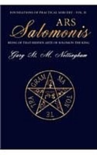 Ars Salomonis : Being of that Hidden Arte of Solomon the King (Paperback, Vol. II ed.)