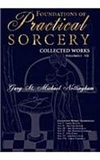 Foundations of Practical Sorcery : Collected Works (Hardcover)