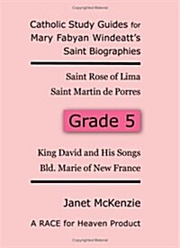 Race for Heavens Catholic Study Guides for Mary Fabyan Windeatts Saint Biographies Grade 5 (Paperback)