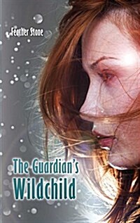 The Guardians Wildchild (Paperback)