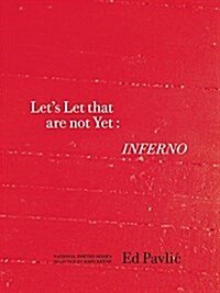 Let?s Let That Are Not Yet: Inferno (Paperback)