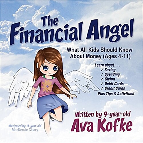 The Financial Angel: What All Kids Should Know about Money (Paperback)