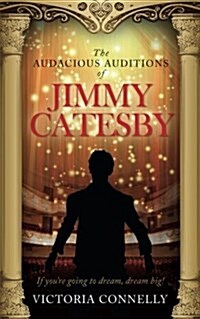 The Audacious Auditions of Jimmy Catesby (Paperback)