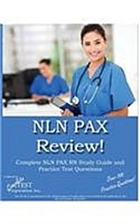 Nln Pax Review!: Nln Pax RN Study Guide and Practice Test Questions (Paperback)