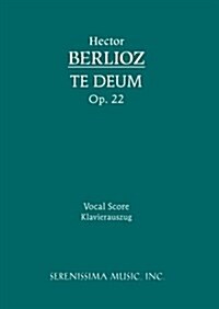 Te Deum, Op.22: Vocal Score (Paperback)