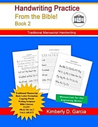 Handwriting Practice from the Bible! Book 2: Traditional Manuscript Handwriting Practice for Pre-K and Elementary Students (Paperback)