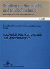 Humanitaet, Interkulturalitaet Und Menschenrecht (Paperback)