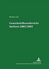 Gemeindefinanzbericht Sachsen 2002/2003 (Paperback)