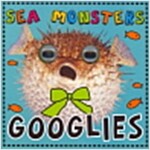 Sea Monsters (Googlies) (Board Books)