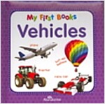 Vehicles  (My First Books) (Board Books)