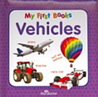 Vehicles  (My First Books) (Board Books)