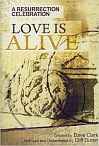 Love Is Alive: A Resurrection Celebration (Paperback)