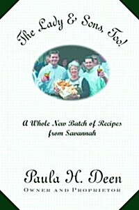 The Lady & Sons Too! A Whole New Batch of Recipes from Savannah - 2000 publication. (Ring-bound, Book& Cards)