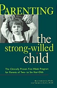 Parenting the Strong-Willed Child (Paperback)