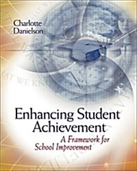 Enhancing Student Achievement: A Framework for School Improvement (Paperback, First Prinitng)