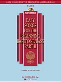 Easy Songs for the Beginning Baritone/Bass, Part II [With CD] (Paperback)