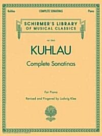 Kuhlau: Complete Sonatinas for Piano (Paperback, Revised)
