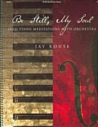 Be Still, My Soul: Solo Piano Meditations (Paperback)