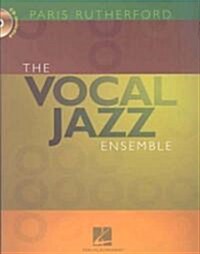 The Vocal Jazz Ensemble (Paperback, Compact Disc)