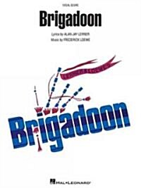 Brigadoon: Vocal Score (Paperback)