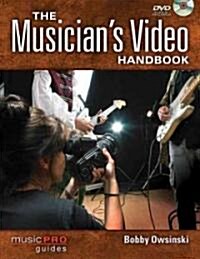 The Musicians Video Handbook [With DVD] (Paperback)