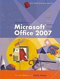 Performing with Microsoft Office 2007 (Paperback, 1st)