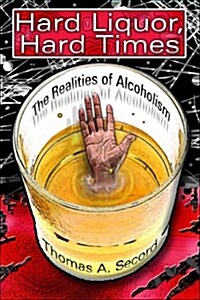 Hard Liquor, Hard Times (Paperback)