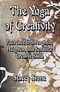 The Yoga of Creativity (Paperback)