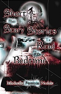 Short but Scary Stories to Read at Bedtime (Paperback)