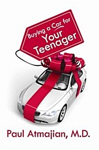 Buying a Car for Your Teenager (Paperback)