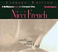 Catch Me When I Fall (Audio CD, Unabridged)